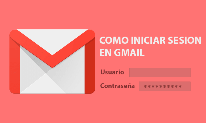 Iniciar sesión en Gmail - Cómo entrar en el correo electrónico Gmail